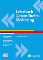 Lehrbuch der Gesundheitsförderung Lehrbuch der Gesundheitsförderung