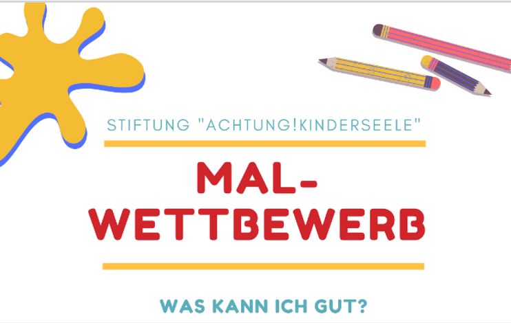 Malwettbewerb der Stiftung "Achtung!Kinderseele"